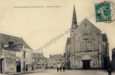 Carte postale ancienne Centre du Bourg — Saint-Germain-le-Guillaume (Mayenne)
