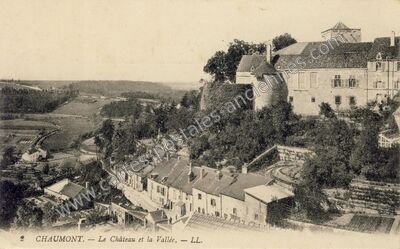 Carte postale ancienne Le Château et la Vallée — Chaumont (Haute-Marne)