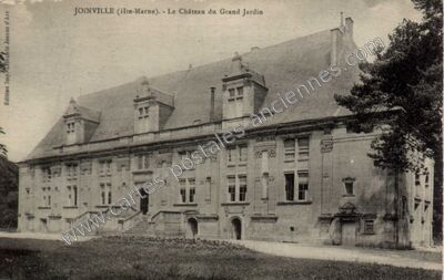 Carte postale ancienne Le Château du Grand Jardin — Joinville (Haute-Marne)
