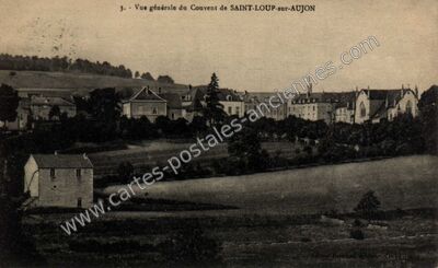 Carte postale ancienne Vue générale du Couvent — Saint-Loup-sur-Aujon (Haute-Marne)