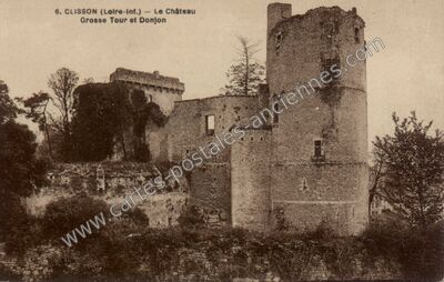 Carte postale ancienne Le Château Grosse Tour et Donjon — Clisson (Loire-Atlantique)