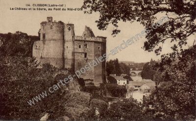 Carte postale ancienne Le Château et la Sèvre, au Pont du Nid-d'Or — Clisson (Loire-Atlantique)