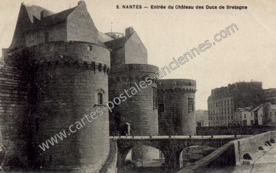 Carte postale ancienne Entrée du Château des Ducs de Bretagne — Nantes (Loire-Atlantique)