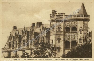 Carte postale ancienne Le Château des Ducs de Bretagne - Les Lucarnes et les Loggias (XVe siècle) — Nantes (Loire-Atlantique)