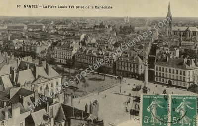 Carte postale ancienne La Place Louis XVI prise de la Cathédrale — Nantes (Loire-Atlantique)