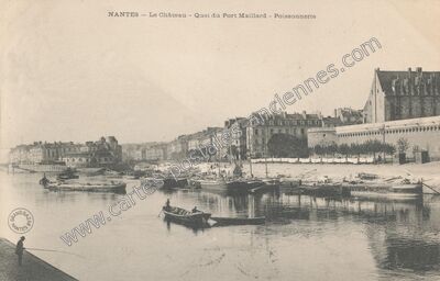 Carte postale ancienne Le Château — Quai du Port Maillard — Poissonnerie — Nantes (Loire-Atlantique)
