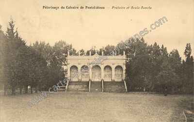 Carte postale ancienne Pèlerinage du Calvaire — Prétoire et Scala Sancta — Pontchâteau (Loire-Atlantique)
