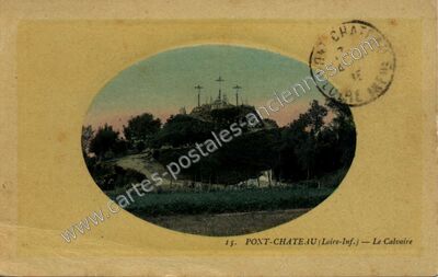 Carte postale ancienne Le Calvaire — Pontchâteau (Loire-Atlantique)