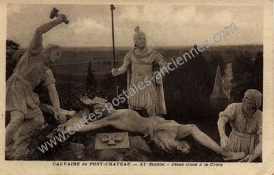 Carte postale ancienne Calvaire — XI Station - Jésus cloué à la Croix — Pontchâteau (Loire-Atlantique)
