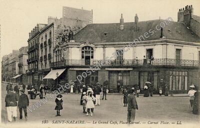 Carte postale ancienne Le Grand Café, Place Carnot — Saint-Nazaire (Loire-Atlantique)