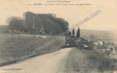 Carte postale ancienne Le Château (XIIIe siècle), Barasc Lestanges-Fenaille — Béduer (Lot)