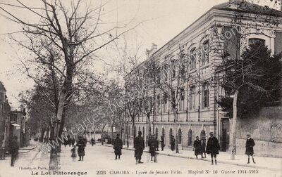 Carte postale ancienne Lycée de Jeunes Filles - Hopital N° 10 Guerre 1914-1915 — Cahors (Lot)