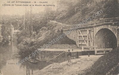 Carte postale ancienne L'Entrée du Tunnel-Canal et le Moulin de Coimbre — Cajarc (Lot)