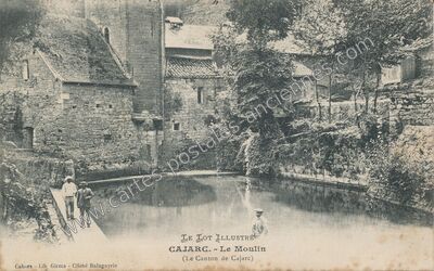 Carte postale ancienne Le Moulin — Cajarc (Lot)