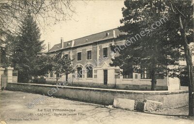 Carte postale ancienne Le Lot Pittoresque. - Ecole de Jeunes Filles — Cajarc (Lot)