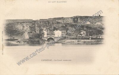 Carte postale ancienne Le Canal souterrain — Capdenac (Lot)