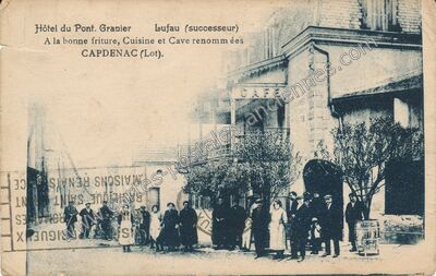 Carte postale ancienne Hôtel du Pont. Granier Lufau (successeur) / A la bonne friture, Cuisine et Cave renommées — Capdenac (Lot)