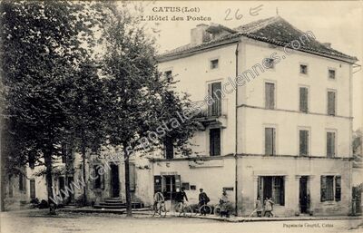 Carte postale ancienne L'Hôtel des Postes — Catus (Lot)