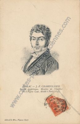 Carte postale ancienne J.-F. CHAMPOLLION Savant égyptologue, Membre de l'Institut Né à Figeac 1790 — Figeac (Lot)