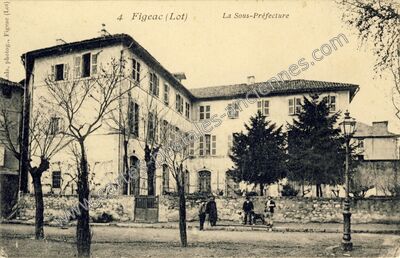 Carte postale ancienne La Sous-Préfecture — Figeac (Lot)