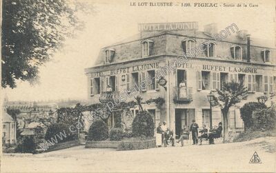 Carte postale ancienne Hôtel et Buffet Lajoinie - Sortie de la Gare — Figeac (Lot)