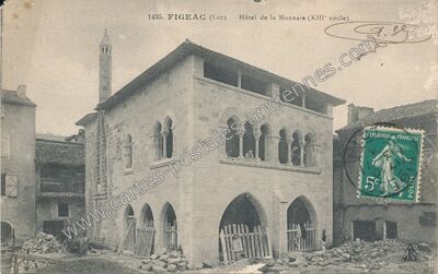 Carte postale ancienne Hôtel de la Monnaie — Figeac (Lot)