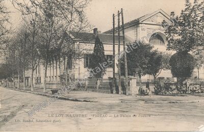 Carte postale ancienne Le Palais de Justice — Figeac (Lot)
