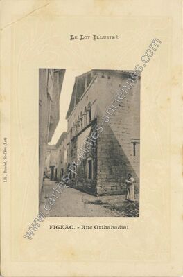 Carte postale ancienne Rue Orthabadial — Figeac (Lot)