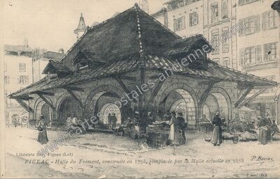Carte postale ancienne Halle du Froment, construite en 1598, remplacée par la Halle actuelle en 1888 — Figeac (Lot)