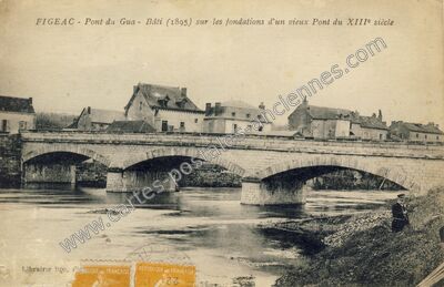 Carte postale ancienne Pont du Gua - Bâti (1895) sur les fondations d'un vieux Pont du XIIIe siècle — Figeac (Lot)