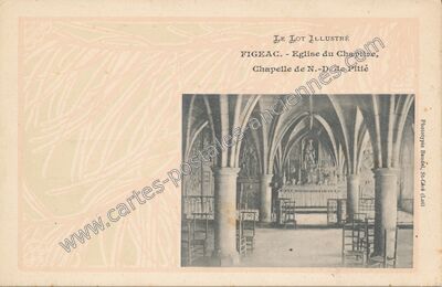 Carte postale ancienne Eglise du Chapitre, Chapelle de N.-D. de Pitié — Figeac (Lot)