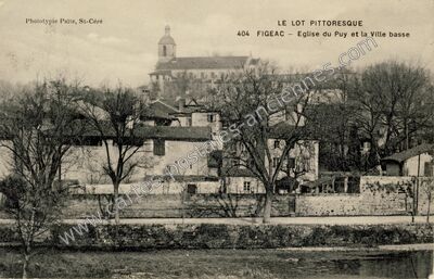 Carte postale ancienne Eglise du Puy et la Ville basse — Figeac (Lot)