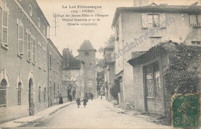 Carte postale ancienne Le Lot Pittoresque - Collège des Jeunes Filles et l'Hospice- Hôpital Benevole n° 71 bis — Figeac (Lot)