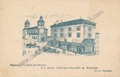 Carte postale ancienne Église du Chapitre et la Maison d'Horlogerie-Bijouterie A. Pradelle — Figeac (Lot)