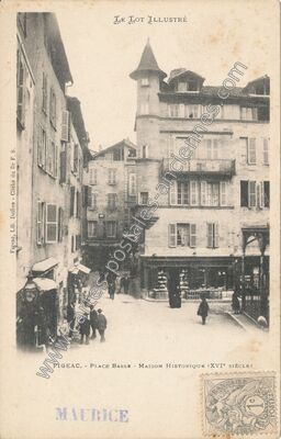 Carte postale ancienne Place Basse - Maison Historique (XVI° Siècle) — Figeac (Lot)