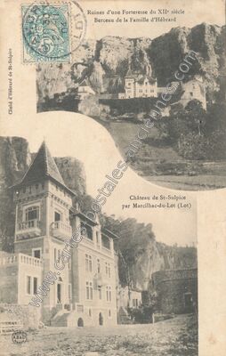 Carte postale ancienne Ruines d'une Forteresse du XIIe siècle, Berceau de la Famille d'Hébrard — Saint-Sulpice (Lot)