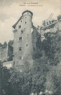 Carte postale ancienne Le Château de Toirac — Larroque-Toirac (Lot)