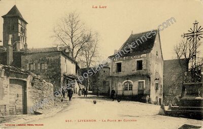 Carte postale ancienne La Place et Clocher — Livernon (Lot)