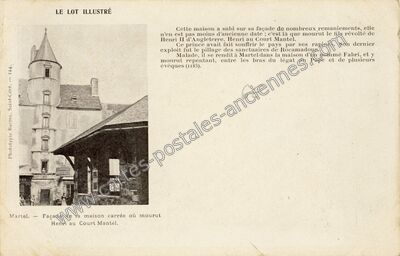 Carte postale ancienne Façade de la maison carrée où mourut Henri au Court Mantel — Martel (Lot)