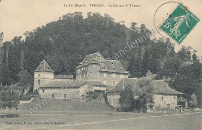 Carte postale ancienne Le Château St-Thamar — Terrou (Lot)