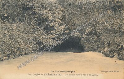Carte postale ancienne Gouffre de THÉMINETTES - 50 mètres cubes d'eau à la seconde — Théminettes (Lot)