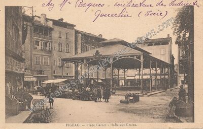 Carte postale ancienne Place Carnot - Halle aux Grains — Figeac (Lot)