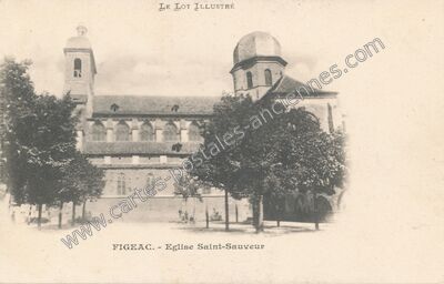 Carte postale ancienne Eglise Saint-Sauveur — Figeac (Lot)