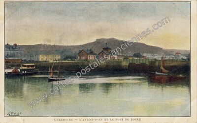 Carte postale ancienne L'Avant-Port et le Fort du Roule — Cherbourg (Manche)