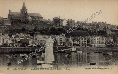 Carte postale ancienne L'Avant-Port et la Haute Ville — Granville (Manche)