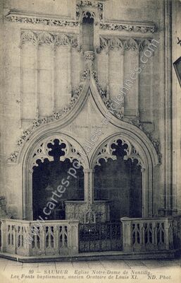 Carte postale ancienne Eglise Notre-Dame de Nantilly. Les Fonts baptismaux, ancien Oratoire de Louis XI — Saumur (Maine-et-Loire)