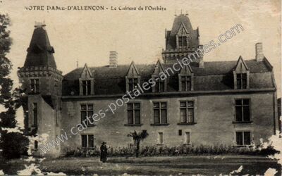 Carte postale ancienne Chateau de l'Orchere — Notre-Dame-d'Allençon (Maine-et-Loire)