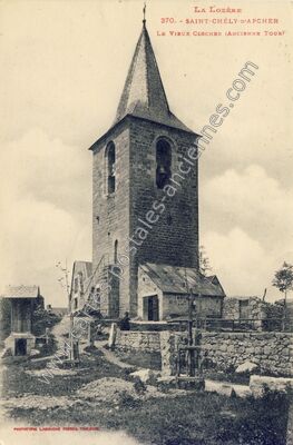 Carte postale ancienne Le Vieux Clocher (Ancienne Tour) — Saint-Chély-d'Apcher (Lozère)