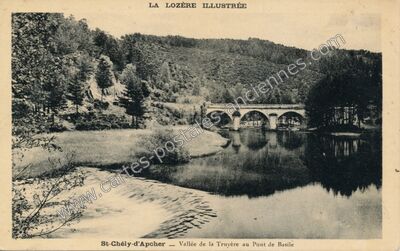 Carte postale ancienne Vallée de la Truyère au Pont de Basile — Saint-Chély-d'Apcher (Lozère)