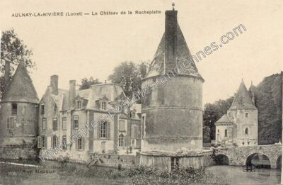 Carte postale ancienne Chateau de Rocheplatte — Aulnay-la-Rivière (Loiret)